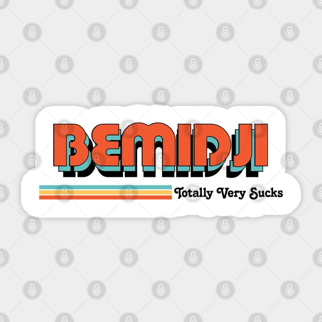 Bemidji - Totally Very Sucks Sticker by Vansa Design